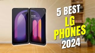 5 Best LG Phones of 2024  Which LG Smartphone Should You Buy [upl. by Marpet410]