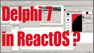 Does Delphi 7 run in ReactOS correctly  October 2023  65126668 [upl. by Harad]