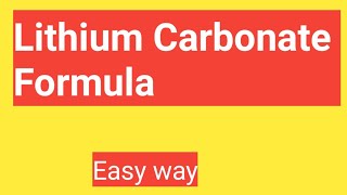 Lithium Carbonate FormulaChemical Formula for Lithium Carbonate [upl. by Macnair]