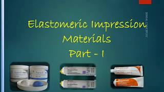 Elastomeric impression materials part 1 [upl. by Eyt]