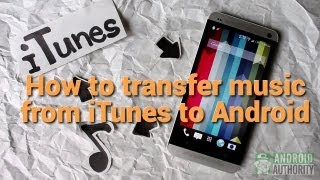 How to transfer music from iTunes to Android [upl. by Ilrebma236]