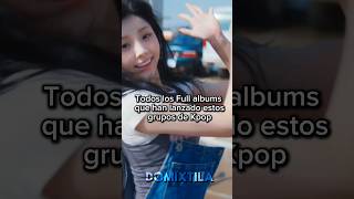 Todos los full albums que han lanzado estos grupos de Kpop CcNaranjitaJennie kpop parati viral [upl. by Nassir151]