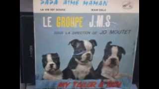 Le Groupe JMS Papa aime maman 071960 [upl. by Michaeline]