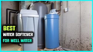 Top 5 Best Water Softener for Well Water Review 2023  High Efficiency Digital Whole House Softener [upl. by Acimot982]