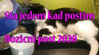 Sta jedem kad postim  Bozicni Post 2020 [upl. by Hennebery]