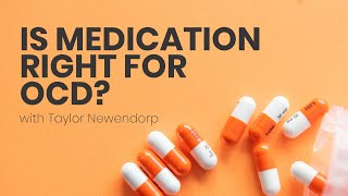 Is medication right for OCD [upl. by Solomon302]