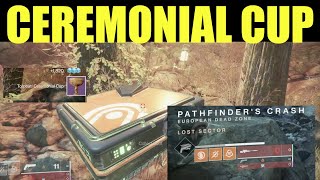 PATHFINDERS CRASH LOST SECTOR LOCATION  collect ceremonial cup from the cache Destiny 2 [upl. by Arah]