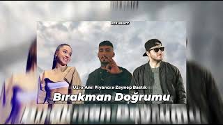 Uzi x Anıl Piyancı x Zeynep Bastık  Bırakman Doğrumu  Mix prod egebeatz [upl. by Macegan392]