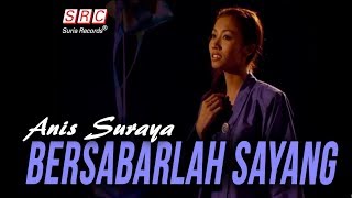 Anis Suraya  Bersabarlah Sayang Official Music Video [upl. by Anirdua]