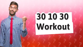 What is the 30 10 30 workout [upl. by Eecrad16]