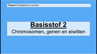 VMBO HAVO 2  Erfelijkheid en evolutie  Basisstof 2 Chromosomen genen en eiwitten [upl. by Ruhnke255]