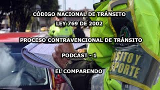 EL COMPARENDO PROCESO CONTRAVENCIONAL DE TRÁNSITO EN COLOMBIA  PODCAST 1 [upl. by Napoleon]