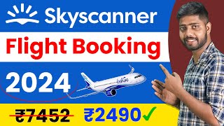 skyscanner flight ticket booking 2024  skyscanner flight ticket booking  skyscanner tutorial [upl. by Barbara-Anne]