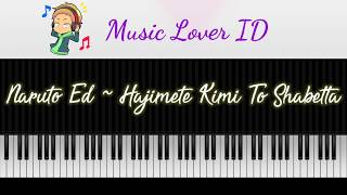 Naruto Ed  Hajimete Kimi To Shabetta  Piano [upl. by Rausch]