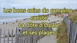 Les bons coins du camping cariste La Côte dOpale et ses Plages [upl. by Ondine]