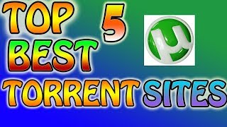 Top 5 Best Torrent Sites 2016  2017 Download Anything [upl. by Ylam813]