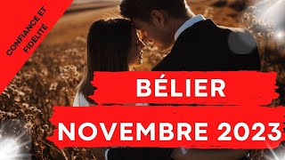 BÉLIER ♈ SENTIMENTAL 💖 NOVEMBRE 2023  CONFIANCE ET FIDÉLITÉ 💖💖 [upl. by Rafe]