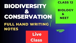 Live Class of Biodiversity amp Conservation Class 12 Biology  Full NCERT Notes of Biodiversity [upl. by Sukram114]