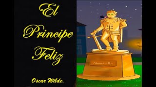 📘 EL PRINCIPE FELIZ  Oscar Wilde audiolibro [upl. by Ras]