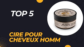 Top 5 Meilleures Cires pour Cheveux Homme 2024  Guide Complet [upl. by Attenaj]