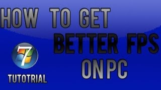 How to get more Frames Per Second on PC HD Tutorial [upl. by Akemat]