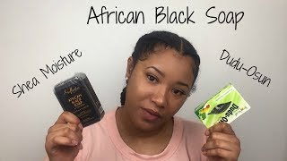 African Black Soap Shea Moisture vs DuduOsun [upl. by Ardel]