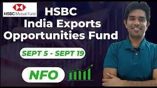 HSBC India Exports Opportunities Fund  NFO Review  Top Mutual Fund 2024 [upl. by Dopp15]