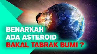 Para Ahli Luar Angkasa Prediksi Asteroid Bakal Tabrak Bumi [upl. by Alston]