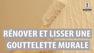 Rénover et lisser une gouttelette murale  Baixens [upl. by Upshaw]