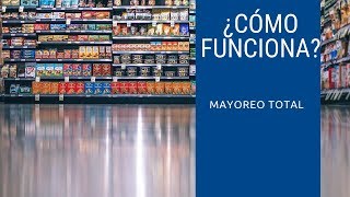 ¿Como funciona MayoreoTotal [upl. by Keffer]