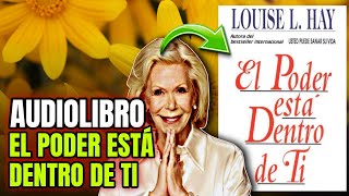 EL PODER ESTA DENTRO DE TI 78  LOUISE L HAY  AUDIOLIBRO [upl. by Anomor]