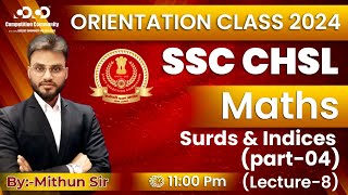 Surds amp Indices Part4 I Lect8  Maths  Mithun sir  Orientation Class 2024 SSC CHSL 2024 ssc [upl. by Teodora]