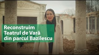 Reconstruim Teatrul de Vară din Parcul Bazilescu [upl. by Laehctim]