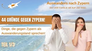 Auswandern und leben auf Zypern 44 Gründe die GEGEN Zypern sprechen Teil13 [upl. by Ynnam89]