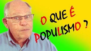 quotO Que é Populismoquot [upl. by Lleraj]