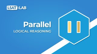 Parallel  LSAT Logical Reasoning [upl. by Adnotal314]