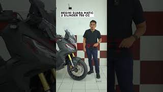 MATIC TAPI SUARANYA SESANGAR INI 2 SILINDER HONDA XADV 750 honda hondaxadv xadv [upl. by Juliana214]