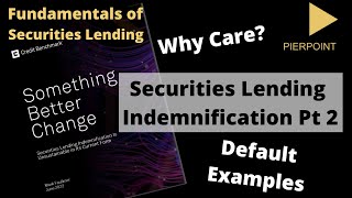 Securities Lending Indemnifications Why Care and Default Scenarios [upl. by Assyral]