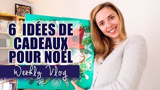 6 astuces pour trouver le MEILLEUR cadeau de NOËL  Weekly Vlog 03 [upl. by Ollecram230]