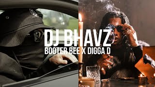 Booter Bee x Digga D Remix  DJ Bhavz [upl. by Jeni509]