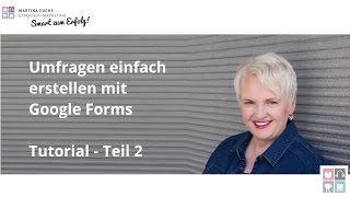 Umfragen mit Google Forms erstellen  Teil2 [upl. by Aniroc]