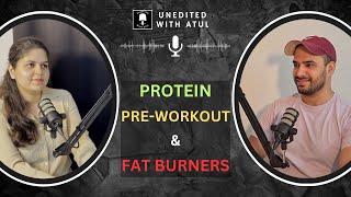 Bloating Due To Protein  Is Pre Workout Important  Are Fat Burners Effective  W Atul Tomar [upl. by Singer]