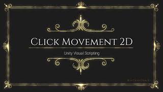 Click Movement 2D  Unity Visual Scripting  Bolt [upl. by Ennaul349]