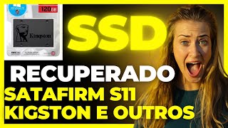 Recupere SSD SATAFIRM S11 Kingston dentre outros  guia defitivo  vários firmware [upl. by Mortie547]