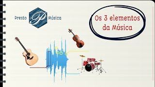 Os 3 elementos da música  Melodia Harmonia e Ritmo [upl. by Nomzaj537]