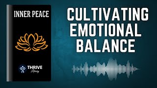 Inner Peace Cultivating Emotional BalanceAudiobook Full Length [upl. by Shum]