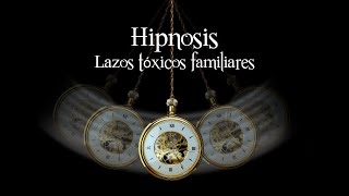 Hipnosis  Corte amp Liberación Lazos Tóxicos  Árbol Genealógico [upl. by Aivatnwahs]