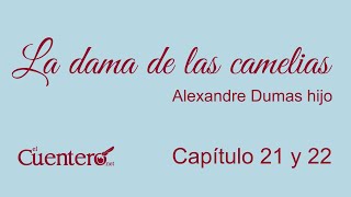 AUDIOLIBRO La dama de las camelias Capítulos 21 y 22 [upl. by Akciret553]