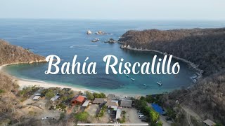 Conoce Bahía Riscalillo Huatulco Oaxaca [upl. by Nueoht]