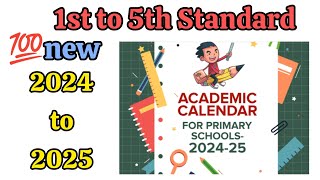 💯1st to 5th Classes Academic Calendar  Primary School Academic Calendar 2024 to 2025 acedemicplan [upl. by Einniw]